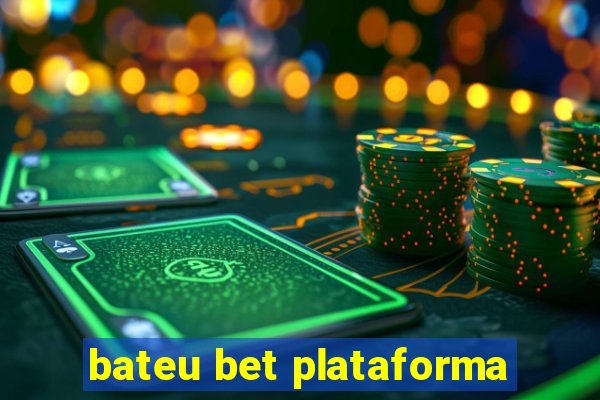 bateu bet plataforma