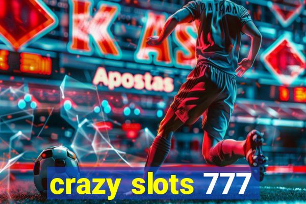 crazy slots 777