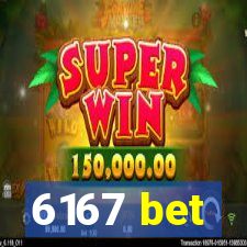 6167 bet