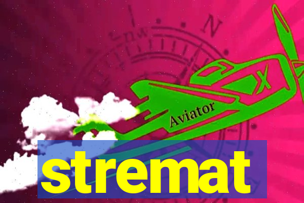 stremat