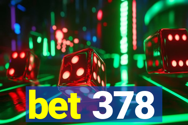 bet 378