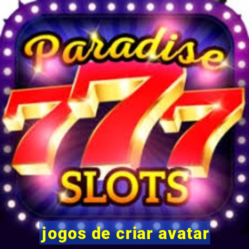 jogos de criar avatar