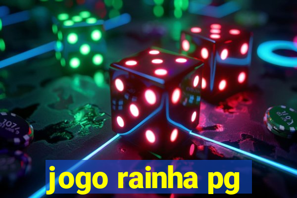 jogo rainha pg