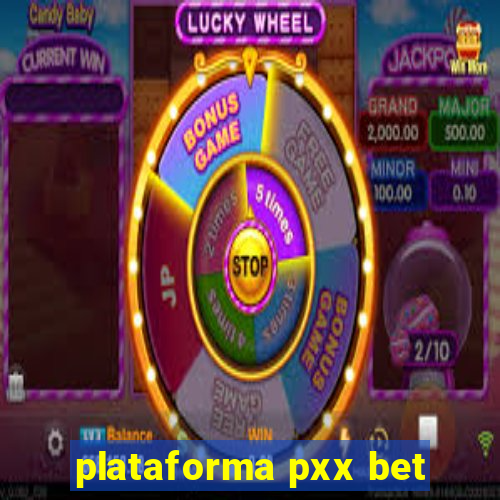 plataforma pxx bet