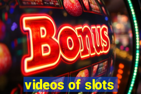 videos of slots