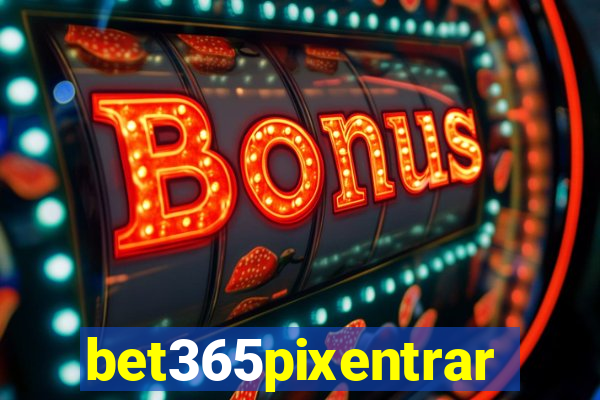 bet365pixentrar