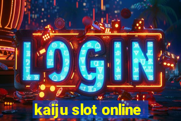 kaiju slot online