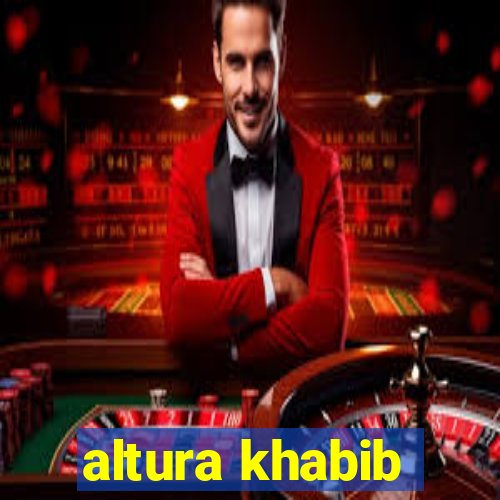 altura khabib