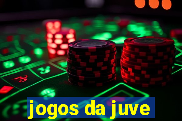 jogos da juve