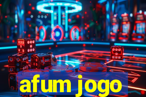 afum jogo