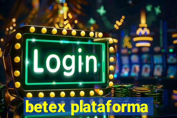 betex plataforma