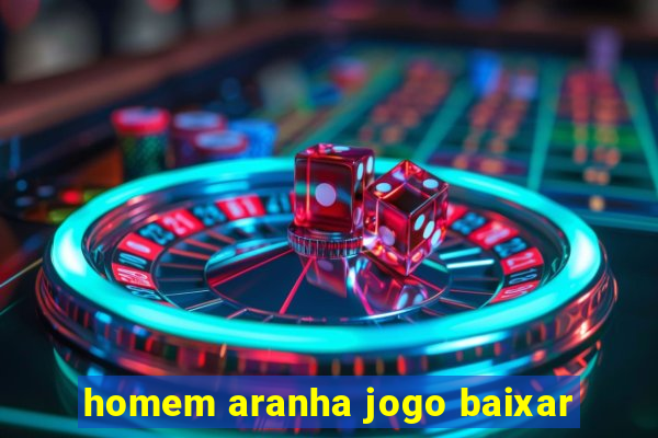 homem aranha jogo baixar