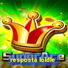 resposta loldle