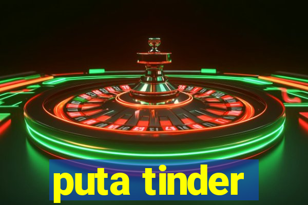 puta tinder