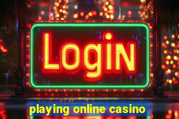 playing online casino