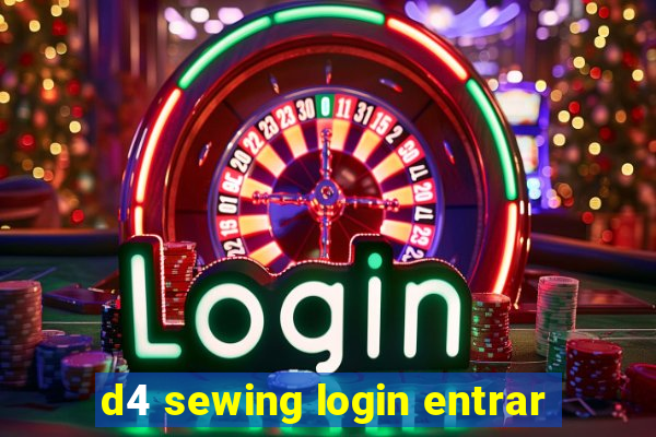 d4 sewing login entrar