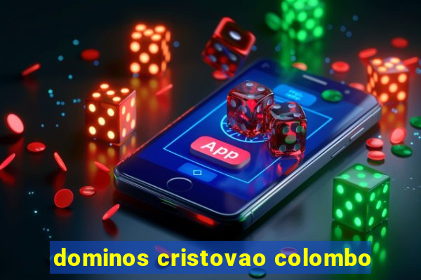 dominos cristovao colombo