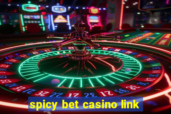 spicy bet casino link