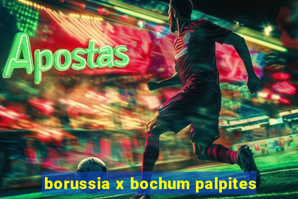 borussia x bochum palpites