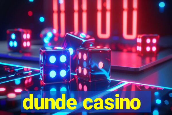 dunde casino