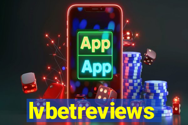 lvbetreviews