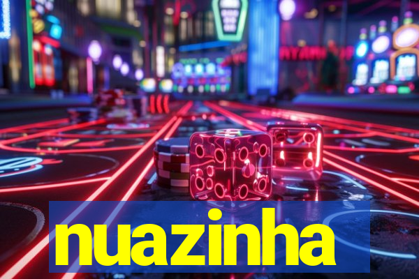 nuazinha