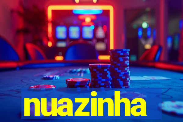 nuazinha