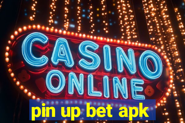 pin up bet apk