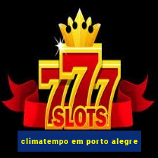 climatempo em porto alegre