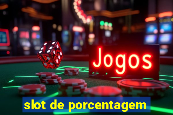 slot de porcentagem