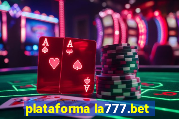 plataforma la777.bet