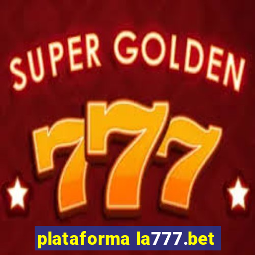 plataforma la777.bet