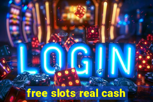 free slots real cash