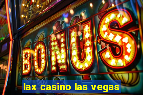 lax casino las vegas