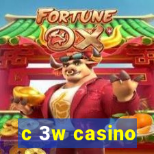 c 3w casino