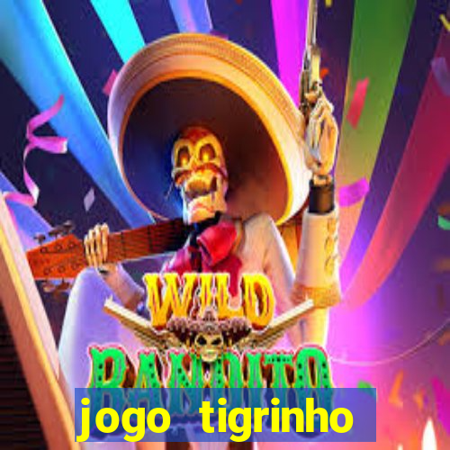 jogo tigrinho plataforma nova