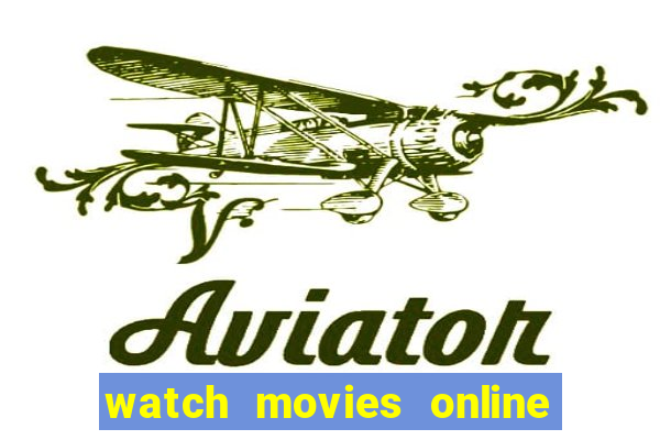 watch movies online for free