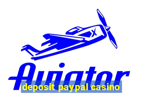 deposit paypal casino