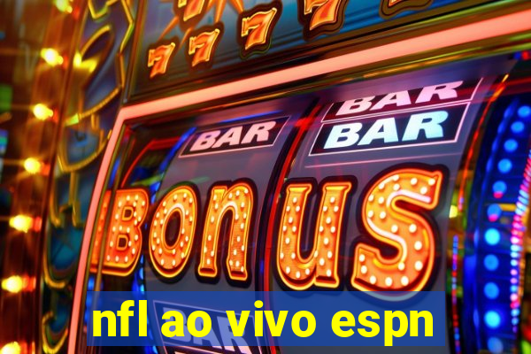 nfl ao vivo espn