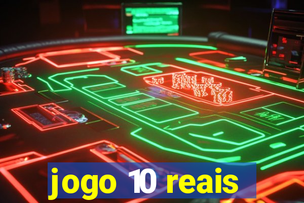 jogo 10 reais