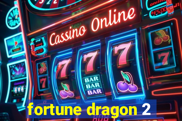 fortune dragon 2