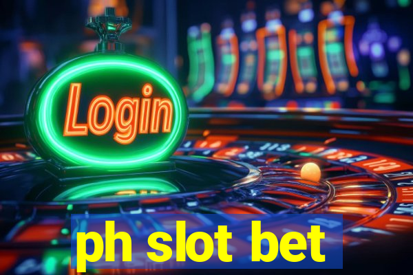 ph slot bet