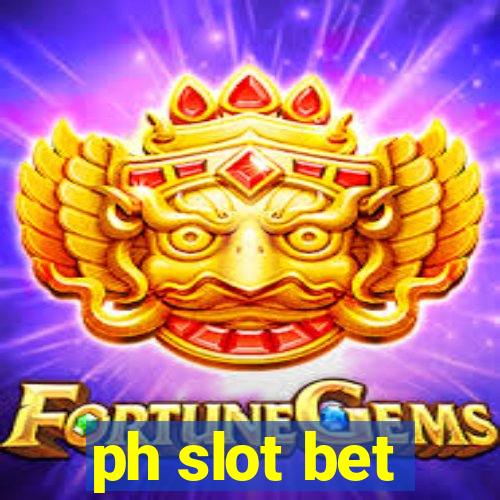 ph slot bet