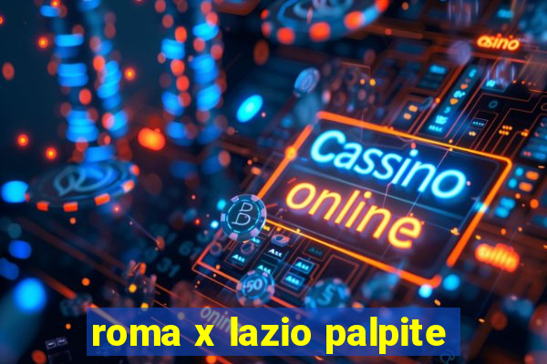 roma x lazio palpite