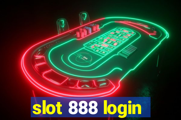 slot 888 login