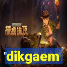 dikgaem