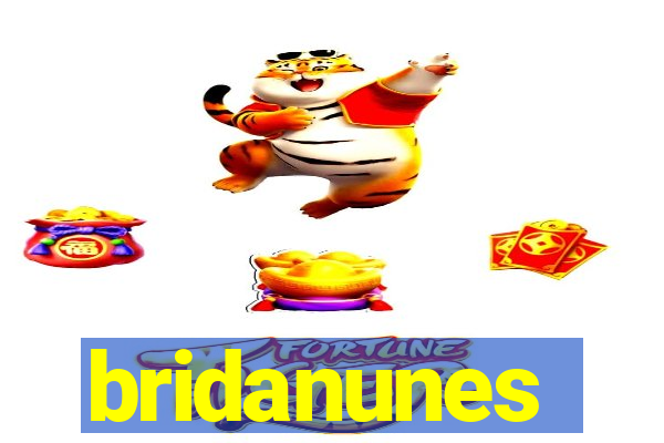 bridanunes