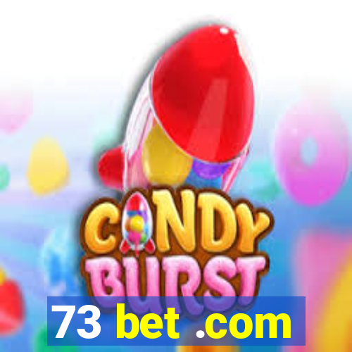 73 bet .com