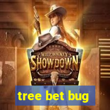 tree bet bug