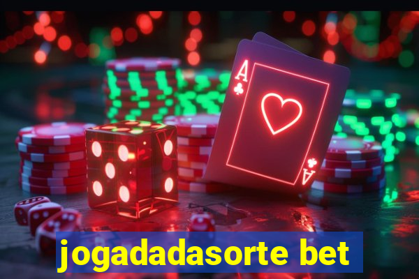 jogadadasorte bet